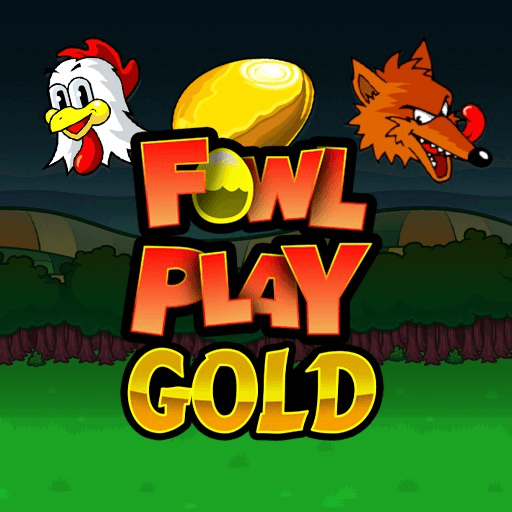 Fowl Play Gold